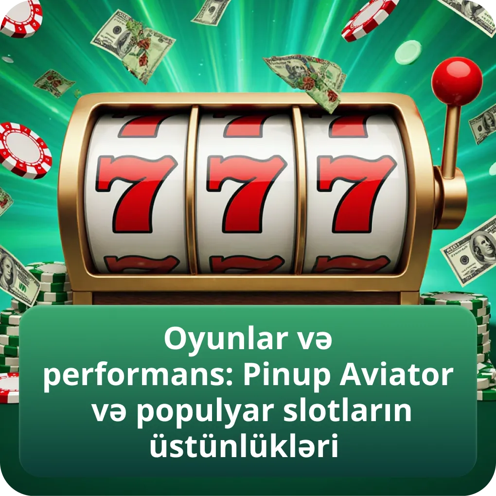Oyunlar və performans: Pinup Aviator və populyar slotların üstünlükləri